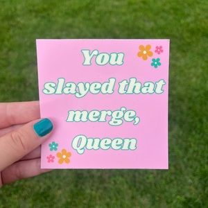 “You slayed that merge, Queen” Car Sticker